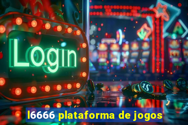 l6666 plataforma de jogos